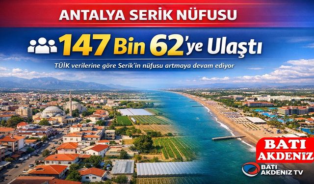 Antalya Serik Nüfusu 147 Bin 62’ye Ulaştı