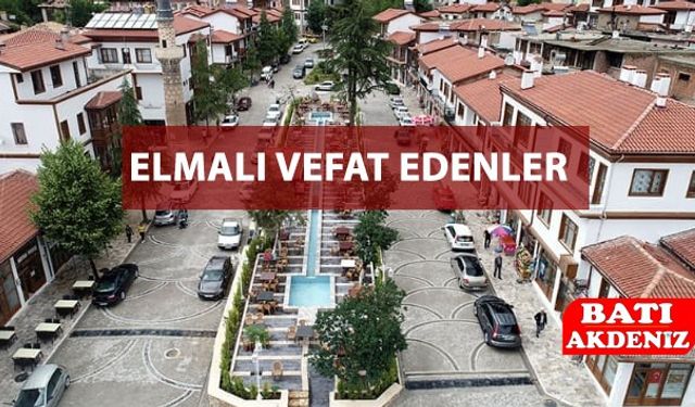 Elmalı’da Bugün Vefat Edenler