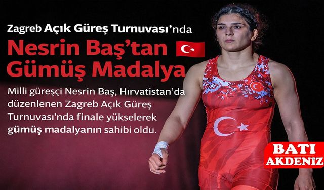 Zagreb Açık Güreş Turnuvası’nda Nesrin Baş’tan Gümüş Madalya