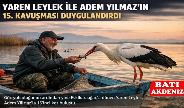 Yaren Leylek ile Adem Yılmaz’ın 15. Kavuşması Duygulandırdı