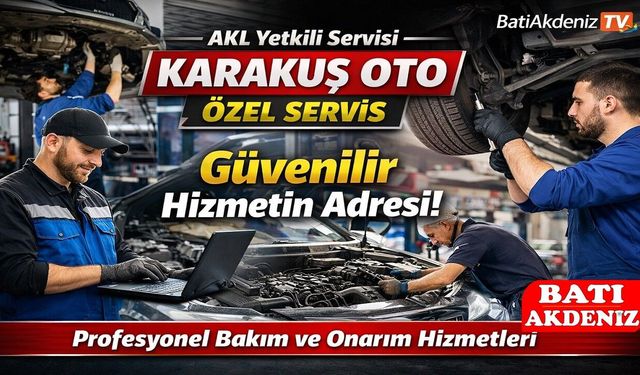 AKL Yetkili Servisi Karakuş Oto Özel Servis Araç Sahiplerine Güvenli Hizmet Sunuyor