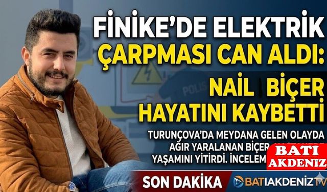 Finike’de Elektrik Çarpması Can Aldı: Nail Biçer Hayatını Kaybetti