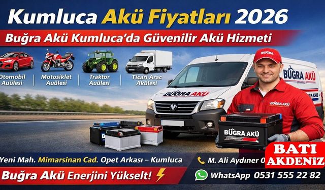 Kumluca Akü Fiyatları 2026: Buğra Akü Kumluca’da Güvenilir Akü Satış ve Değişim Hizmeti
