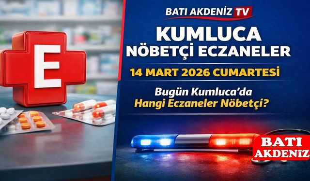 Kumluca Nöbetçi Eczaneler 14 Mart 2026 Cumartesi | Kumluca’da Hangi Eczaneler Nöbetçi?
