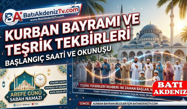 Kurban Bayramı Teşrik Tekbiri Ne Zaman Başlar, Nasıl Getirilir? 2026 Diyanet Teşrik Tekbiri Getiriliş Şekli ve Anlamı!