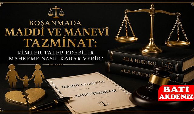 Boşanmada Maddi ve Manevi Tazminat: Kimler Talep Edebilir, Mahkeme Nasıl Karar Verir?