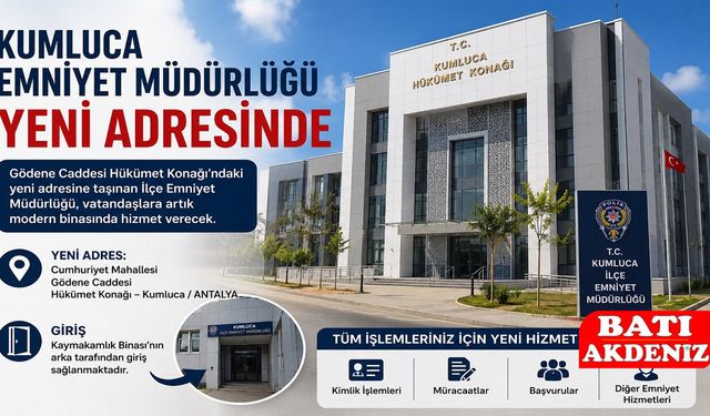 Kumluca İlçe Emniyet Müdürlüğü Yeni Hizmet Binasına Taşındı