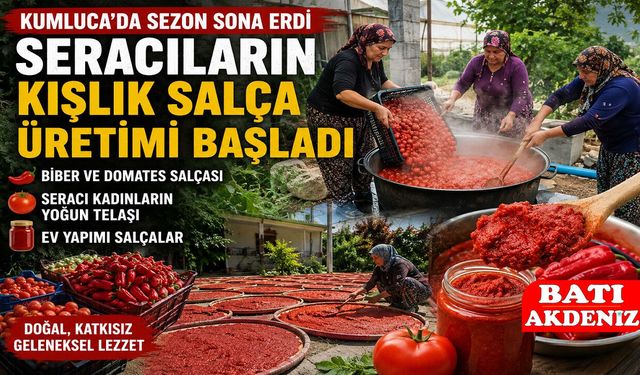 Kumluca'da Sera Sezonu Sona Erdi, Kışlık Salça Mesaisi Başladı