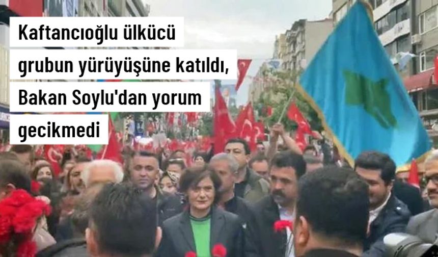 Kaftancıoğlu ülkücü grubun yürüyüşüne katıldı, Bakan Soylu'dan yorum gecikmedi