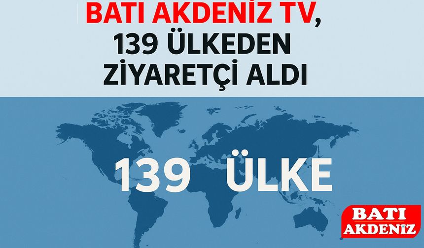 Batı Akdeniz TV, 139 Ülkeden Ziyaretçi Aldı!