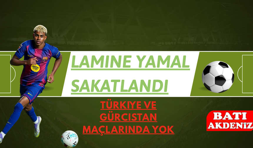 Lamine Yamal Sakatlandı: Türkiye ve Gürcistan Maçlarında Yok