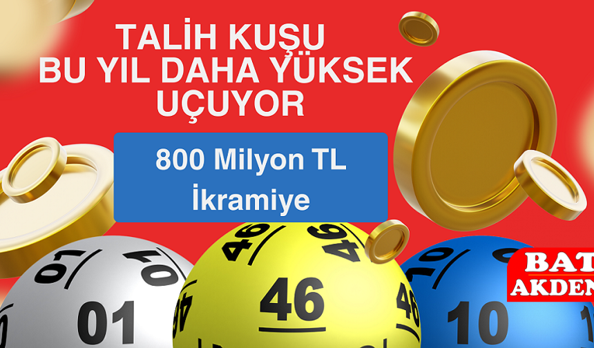 Talih Kuşu Bu Yıl Daha Yüksek Uçuyor: 800 Milyon TL İkramiye