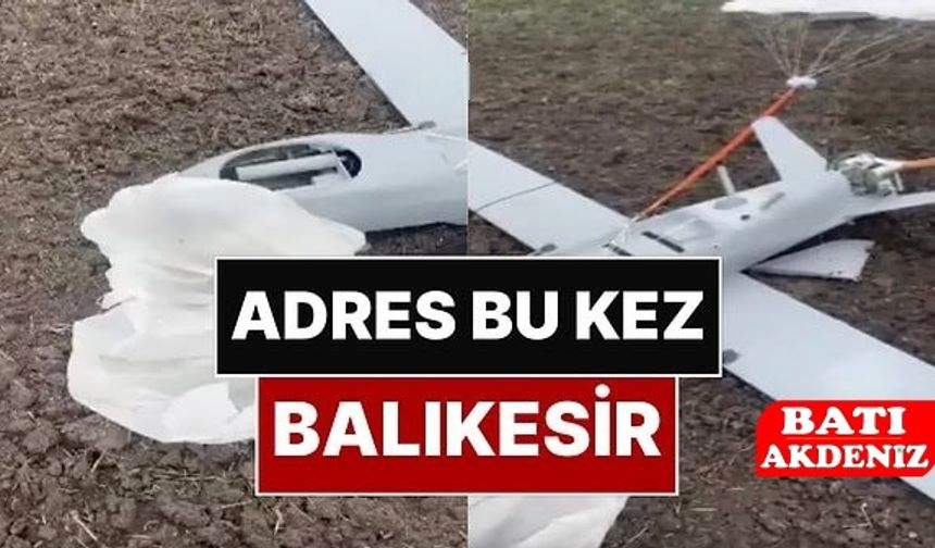 Neler Oluyor? Bu Kez Balıkesir’de İHA Düştü!