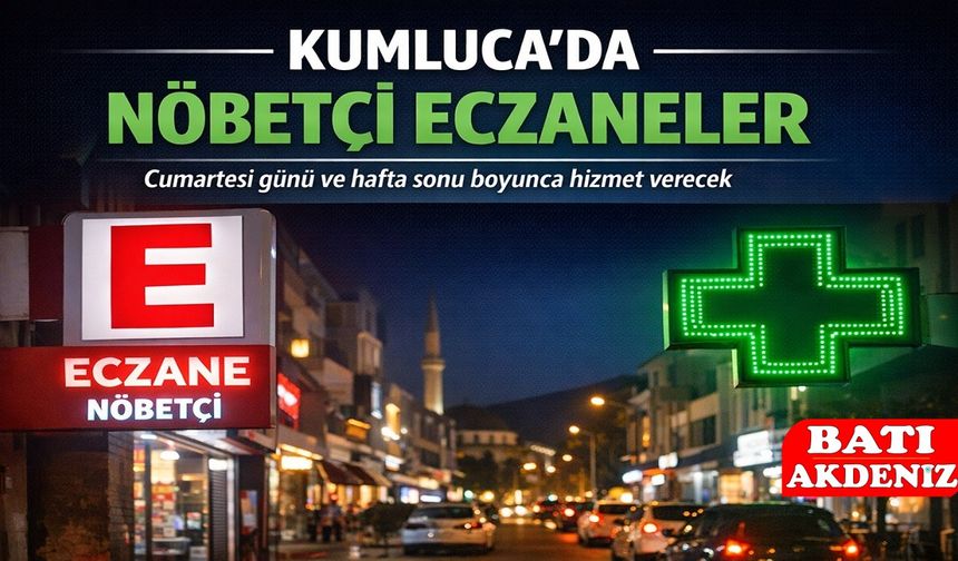 Kumluca’da Cumartesi Günü Nöbetçi Eczaneler