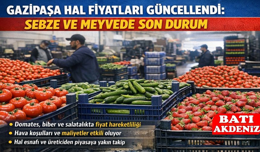 Gazipaşa Hal Fiyatları 24 Ocak Cumartesi Sebze piyasası