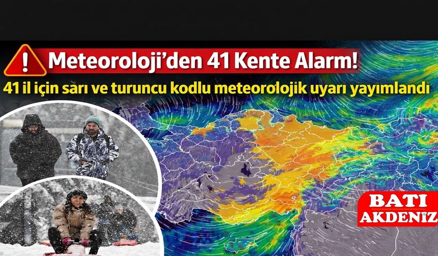 Meteoroloji’den 41 Kente Alarm!