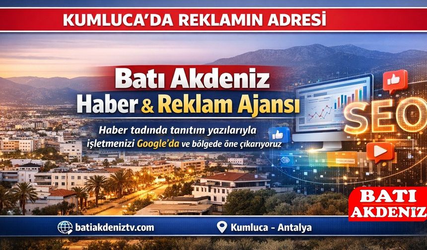 Kumluca Reklam ve Tanıtımın Güçlü Adresi