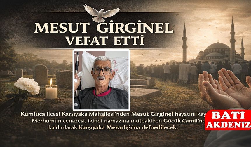 Mesut Girginel vefat etti