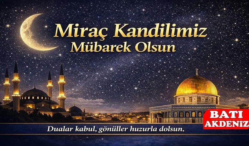Kısa ve Anlamlı Miraç Kandili Mesajları