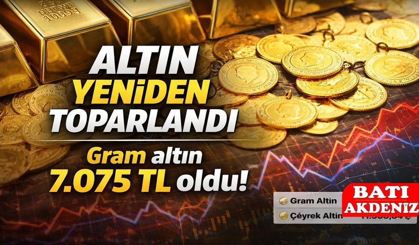 Altın Yeniden Toparlandı: Gram Altın Kaç TL Oldu?
