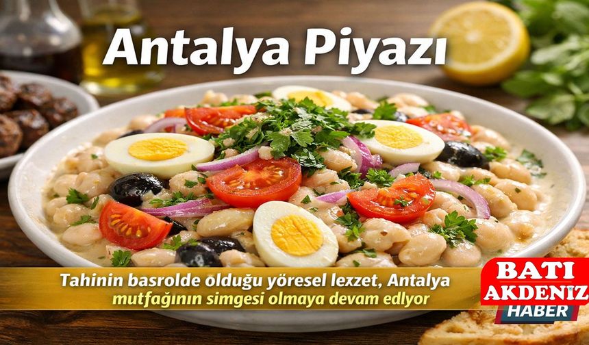 Antalya Piyazı Coğrafi Kimliğiyle Sofralarda