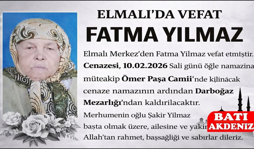 Antalya Elmalı'da Fatma Yılmaz vefat etti