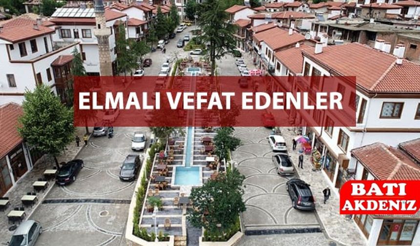 Elmalı’da Bugün Vefat Edenler