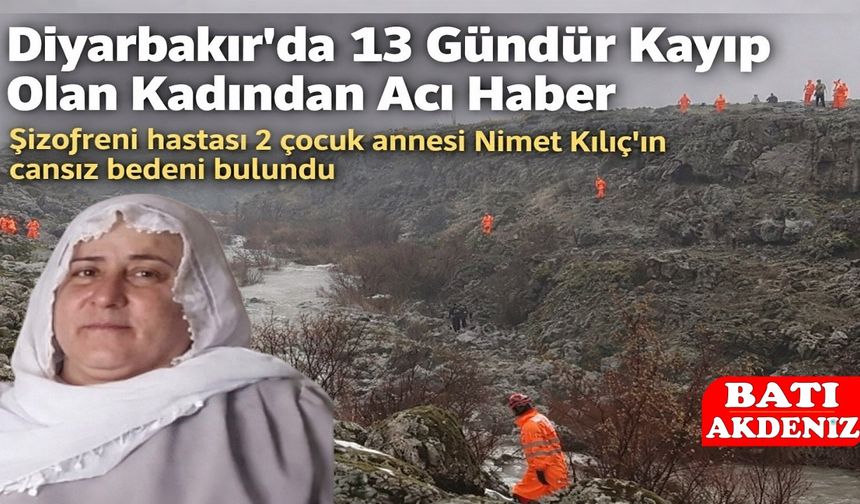 13 Gündür Kayıp Olan Kadından Acı Haber