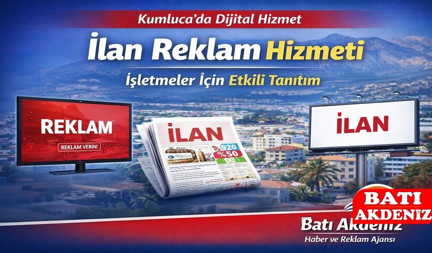 Kumluca İlan Reklam Hizmeti: İşletmeler İçin Etkili Tanıtım