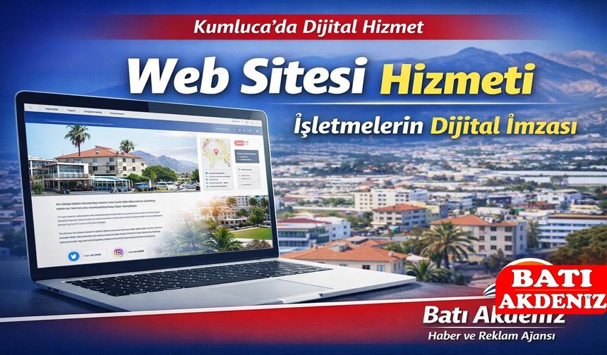 Kumluca’da Web Sitesi Hizmeti: İşletmelerin Dijital İmzası