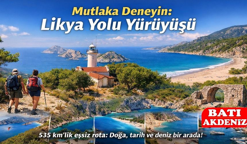 Mutlaka Deneyin: Likya Yolu Yürüyüşü