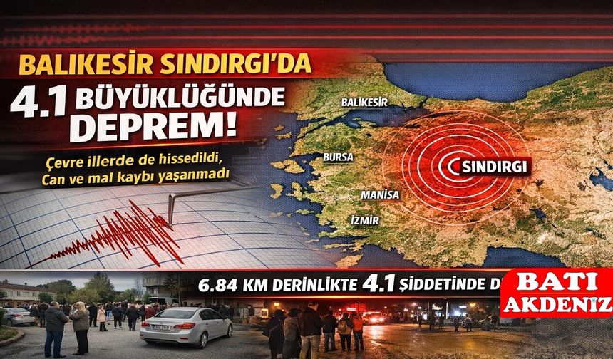 Balıkesir Sındırgı’da 4.1 Büyüklüğünde Deprem