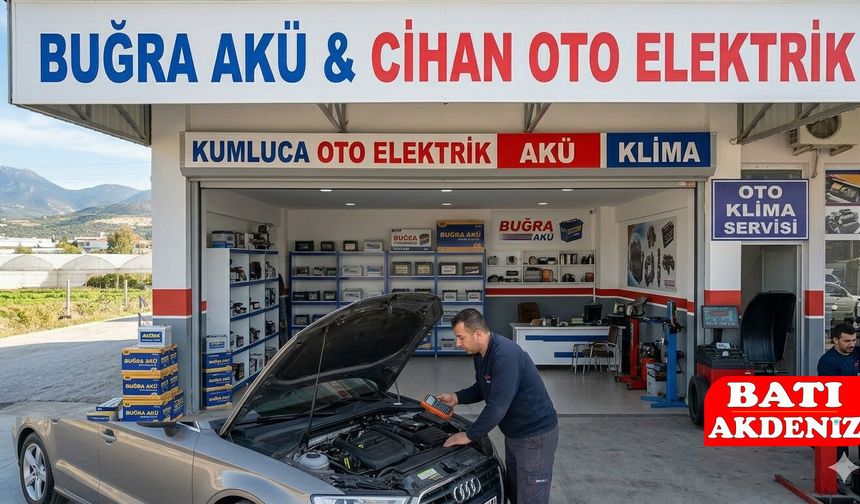 Kumluca Oto Elektrik ve Akü Servisinde Güvenin Adresi: Buğra Akü & Cihan Oto Elektrik