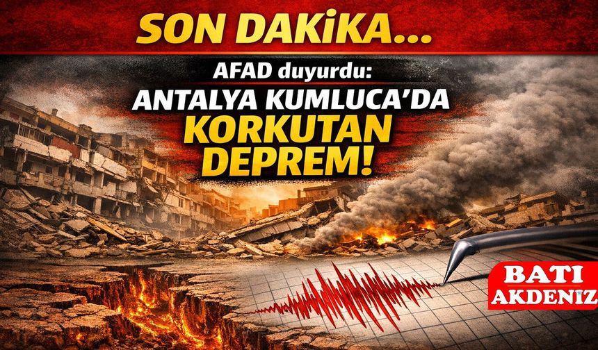 Antalya Kumluca’da Deprem! AFAD Açıkladı: Akdeniz Açıklarında Korkutan Sarsıntı