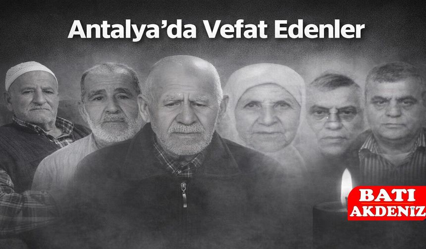 Antalya’da Vefat Edenler