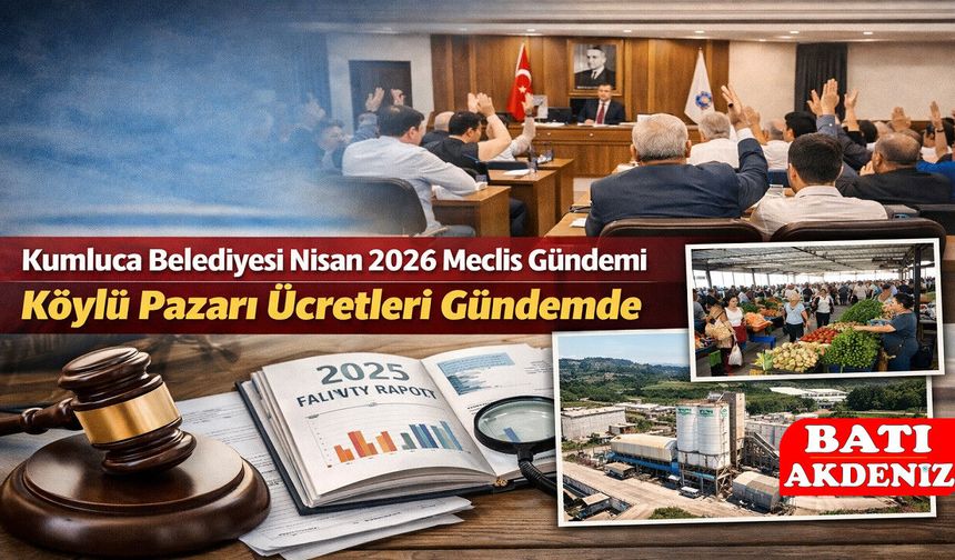 Kumluca Belediyesi Nisan 2026 Meclis Gündemi Açıklandı: Köylü Pazarı Ücretleri Görüşülecek