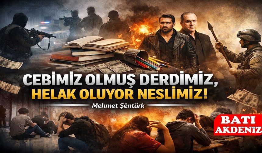 CEBİMİZ OLMUŞ DERDİMİZ, HELAK OLUYOR NESLİMİZ!