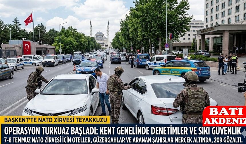Ankara’da NATO Alarmı: “Operasyon Turkuaz” Devrede! 209 Kişi Gözaltında