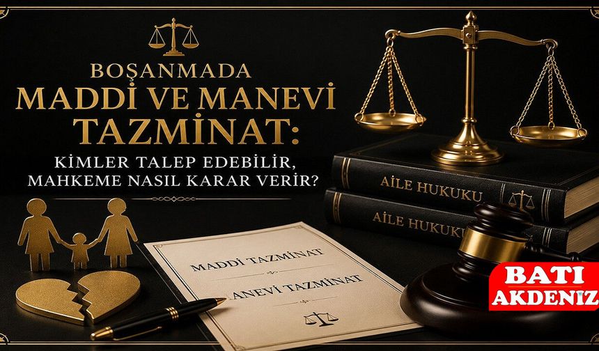 Boşanmada Maddi ve Manevi Tazminat: Kimler Talep Edebilir, Mahkeme Nasıl Karar Verir?