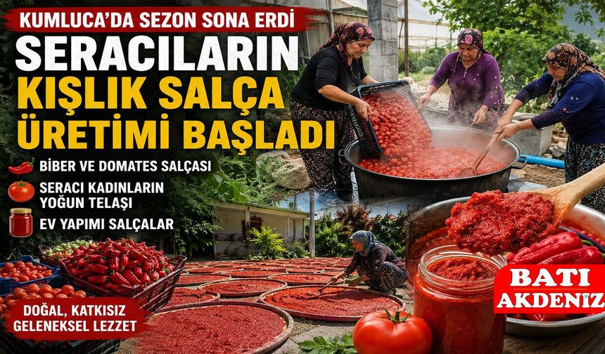 Kumluca'da Sera Sezonu Sona Erdi, Kışlık Salça Mesaisi Başladı