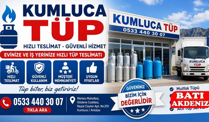 Kumluca Tüp Kumluca'nın Enerji İhtiyacına Hızlı Çözüm Sunuyor