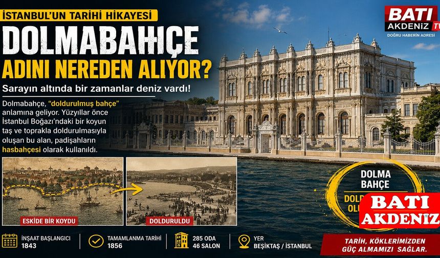 Dolmabahçe Adını Nereden Alıyor? İşte Sarayın İsminin Ardındaki 500 Yıllık Tarih