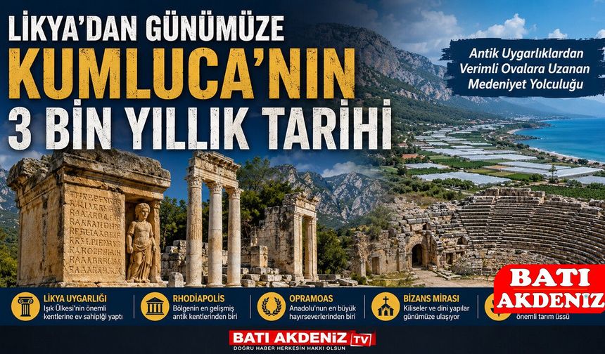 Likya'dan Günümüze Kumluca'nın 3 Bin Yıllık Tarihi